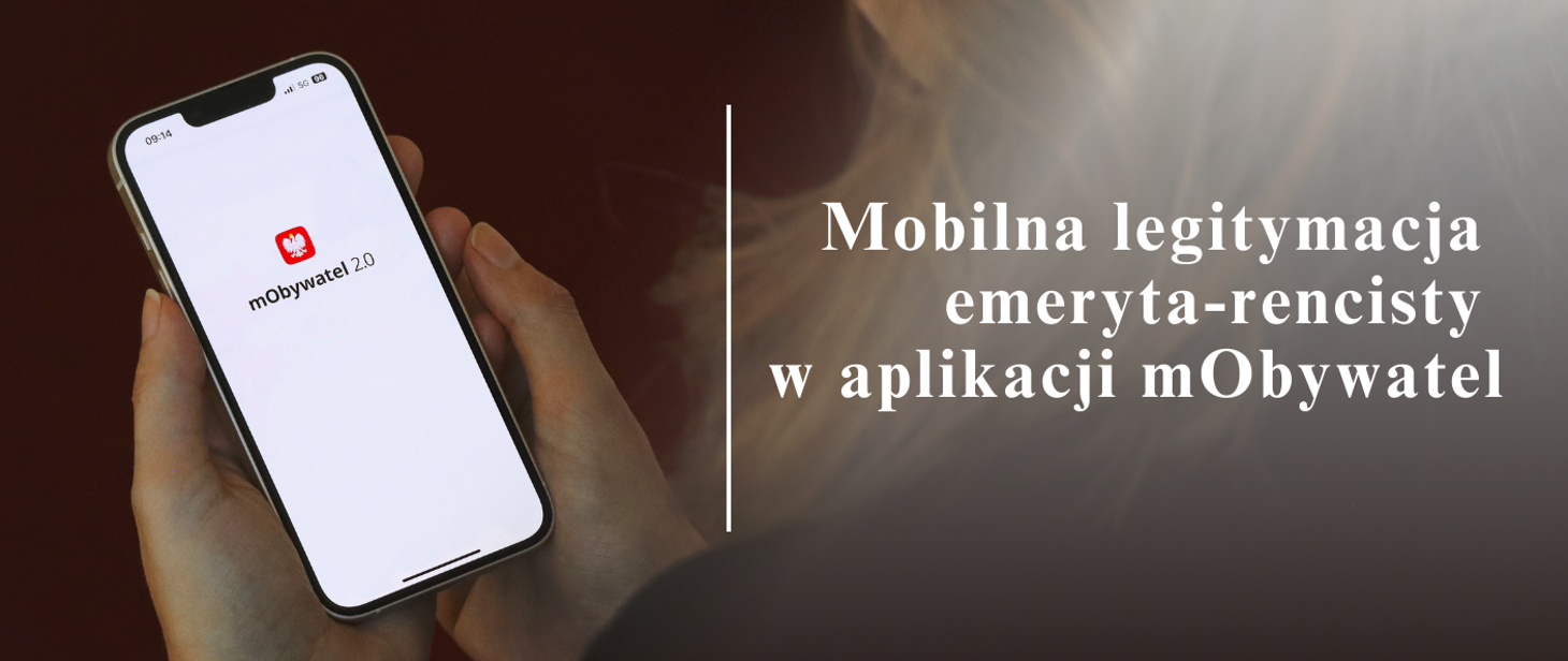 19 - 01 - 2024 - Mobilna legitymacja emeryta-rencisty w aplikacji mObywatel - źródło Zakład Emerytalno-Rentowy MSWiA (...)