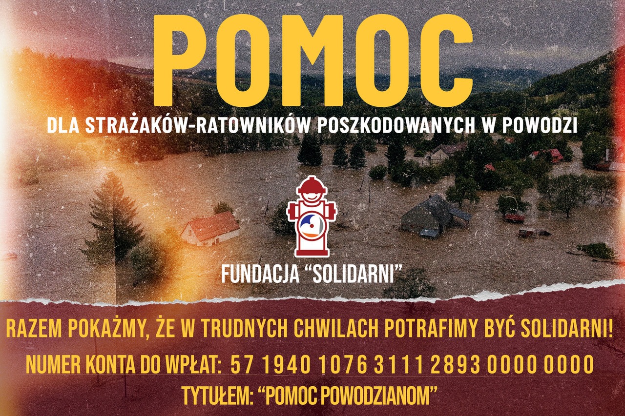 24 – 09 – 2024 – rozpoczęła się zbiórka środków finansowych na rzecz poszkodowanych podczas powodzi strażaków PSP ! ! ! (…)